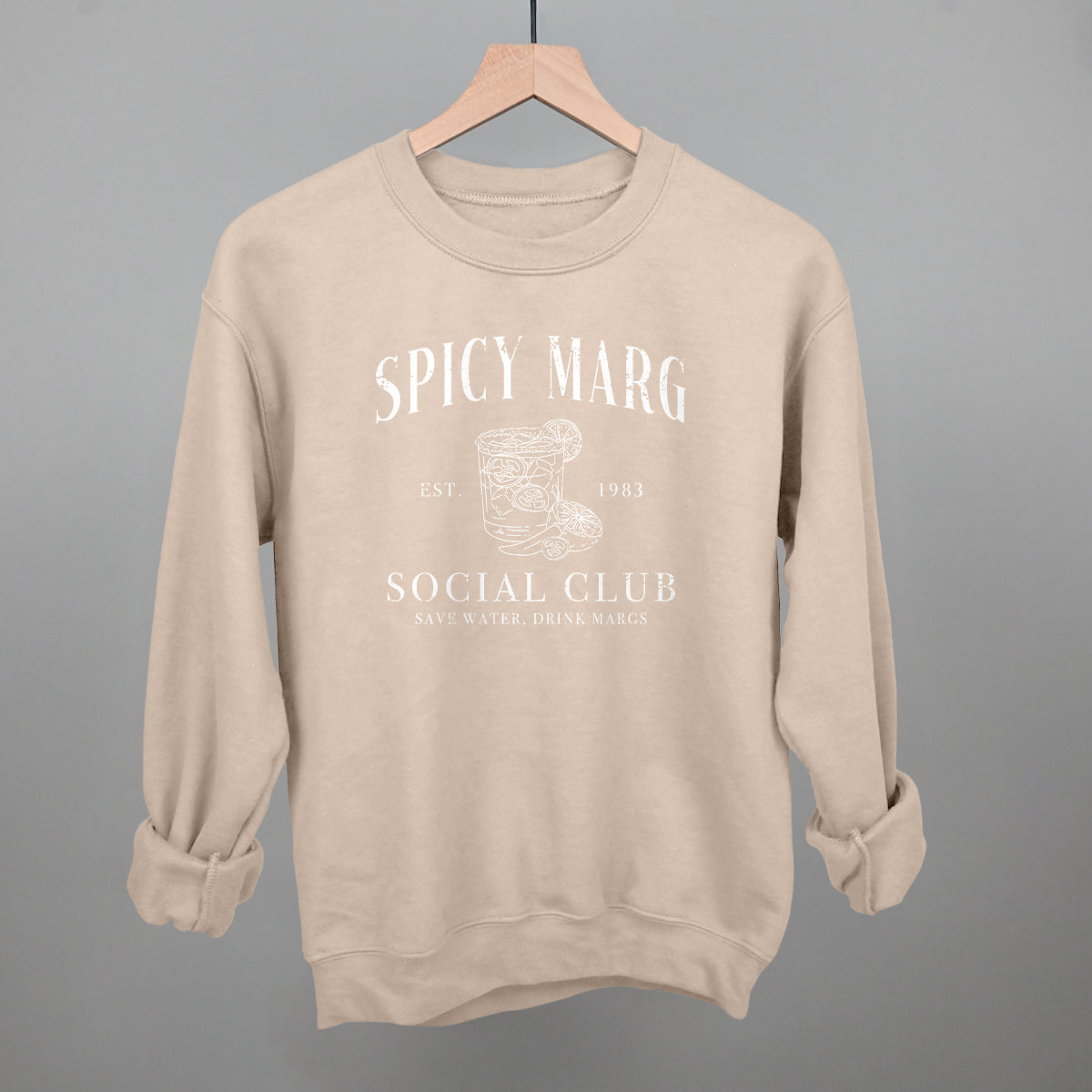 Spicy Marg Social Club Funny Sweatshirt in Sandstone – Ivy + Cloth