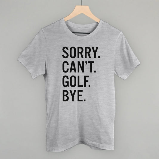 Sorry Can't Golf Bye Funny T-Shirt in Athletic Heather – Ivy + Cloth