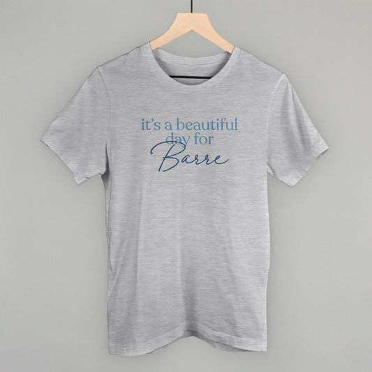 It's A Beautiful Day For Barre graphic tee in Athletic Heather