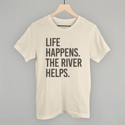 Life Happens The River Helps Funny T-Shirt in Natural – Ivy + Cloth
