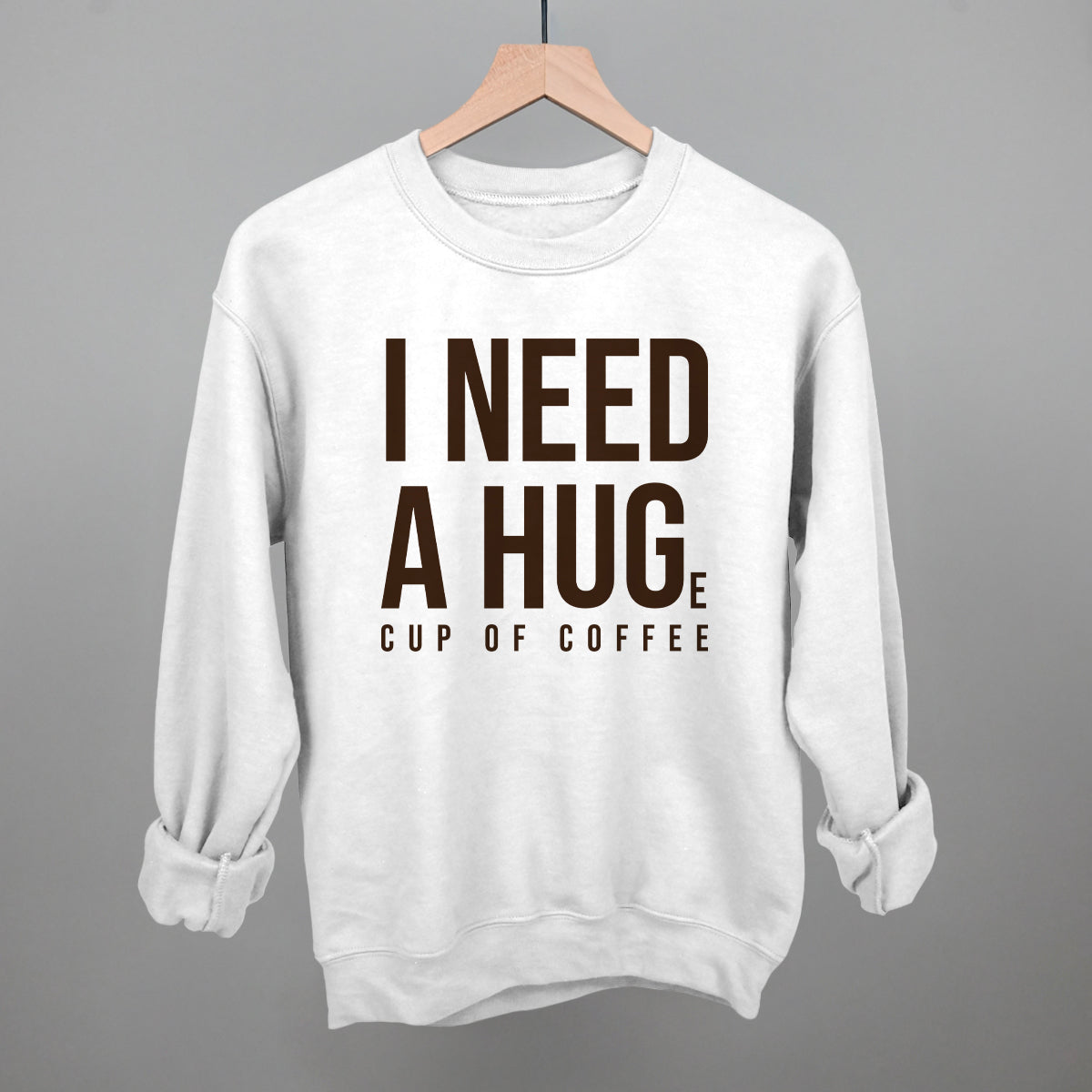 I Need A Hug (Coffee) graphic crewneck sweatshirt in White