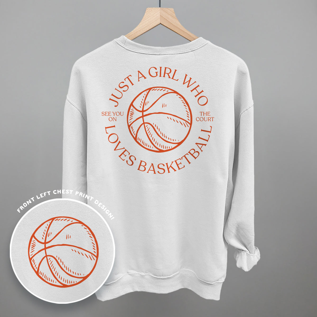 Just A Girl Who Loves Basketball (Back Print) Funny Shirt & Sweatshirt in White – Ivy + Cloth