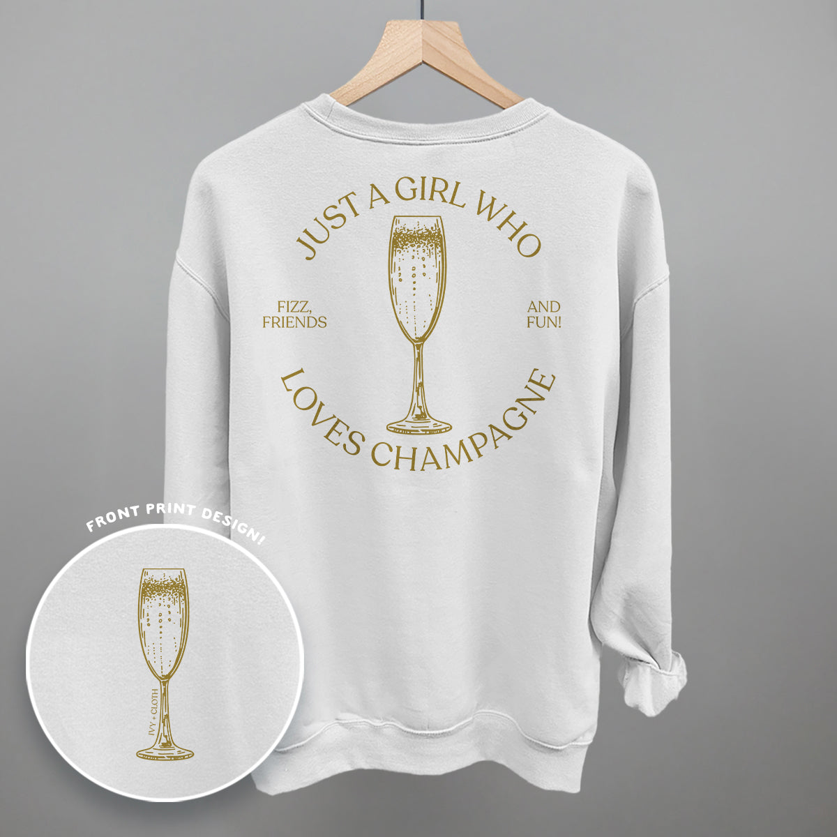 Just A Girl Who Loves Champagne (Back Print) Funny Shirt & Sweatshirt in White – Ivy + Cloth