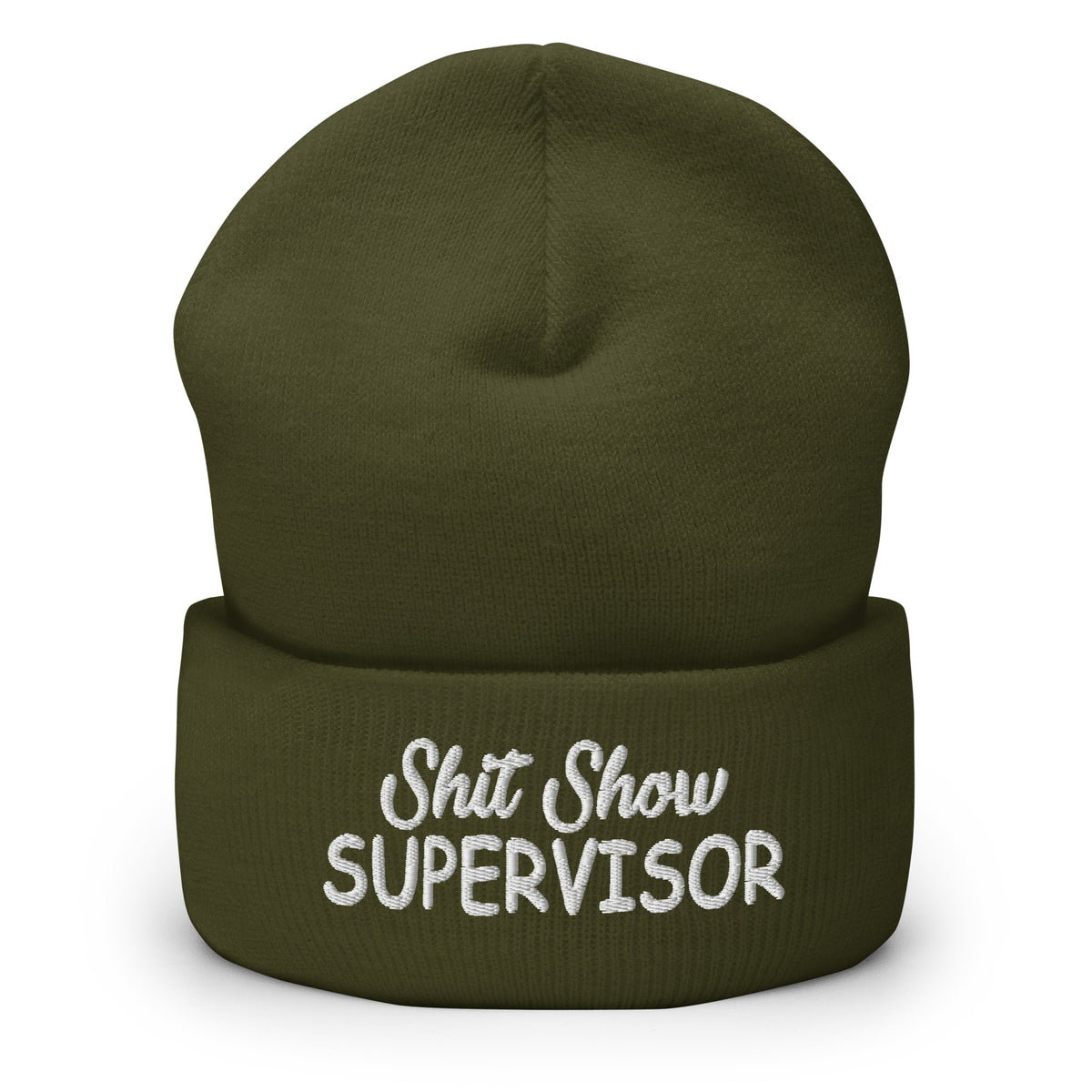 Olive green knitted beanie with folded cuff and embroidered “Shit Show SUPERVISOR” logo