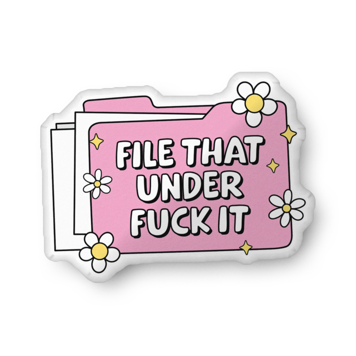 Folder-shaped pillow with pink ‘FILE THAT UNDER FUCK IT’ graphic and white flower accents