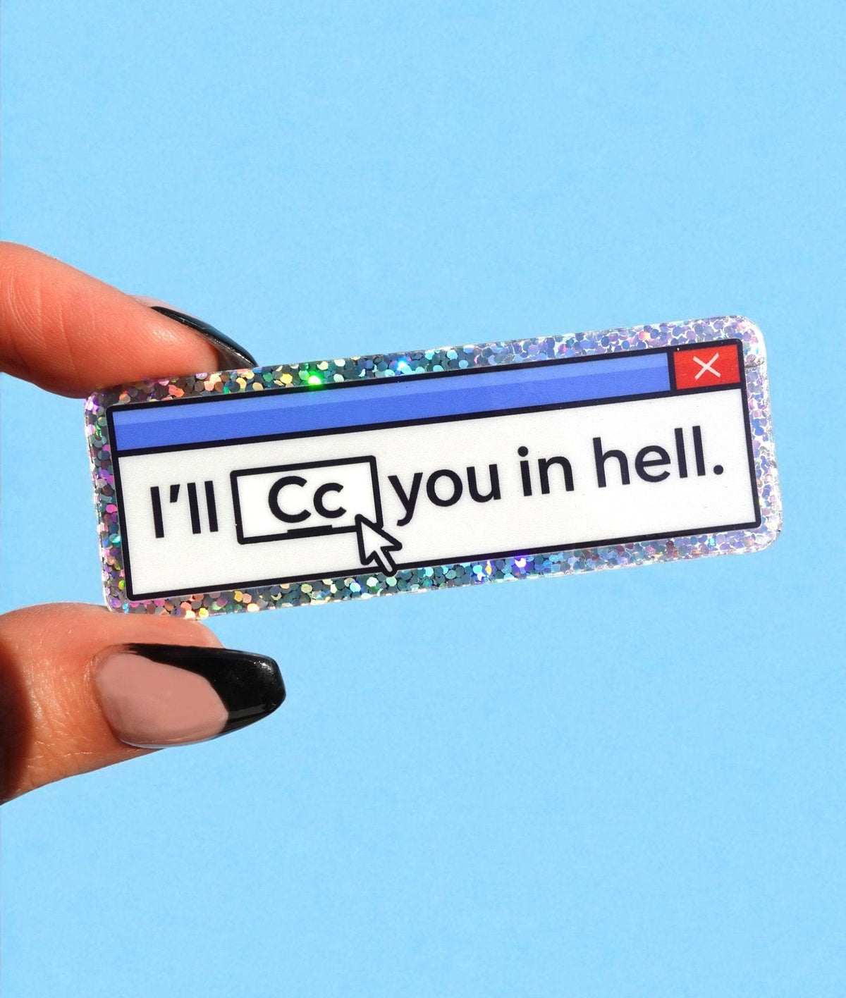 Funny Holographic rectangular sticker with text "I'll CC you in hell." and chat bubble