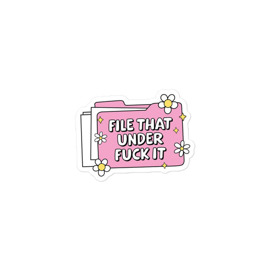Funny Bubble-free sticker: small pink folder with flowers and FILE THAT UNDER FUCK IT text.