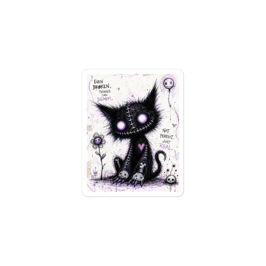 3 x 3 inch 'Even Broken Things Can Bloom' goth sticker featuring a stitched black cat with glowing purple eyes beside a flower, with the words "Even broken things can bloom"
