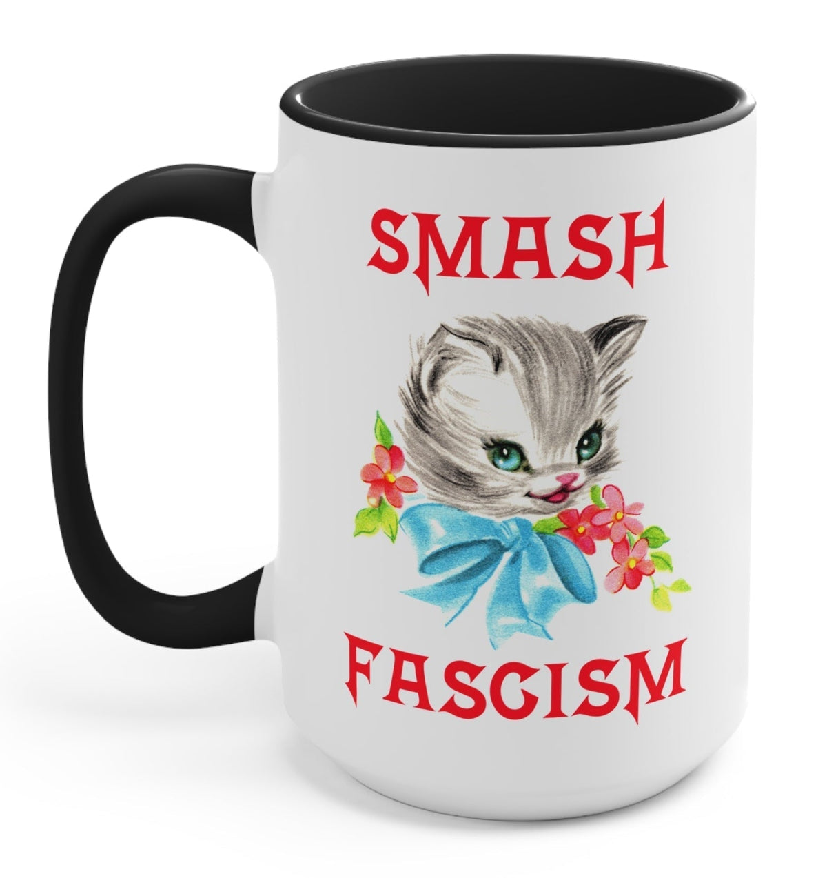 Funny "Smash Fascism" — White ceramic mug with black handle, red 'SMASH FASCISM' text and gray kitten