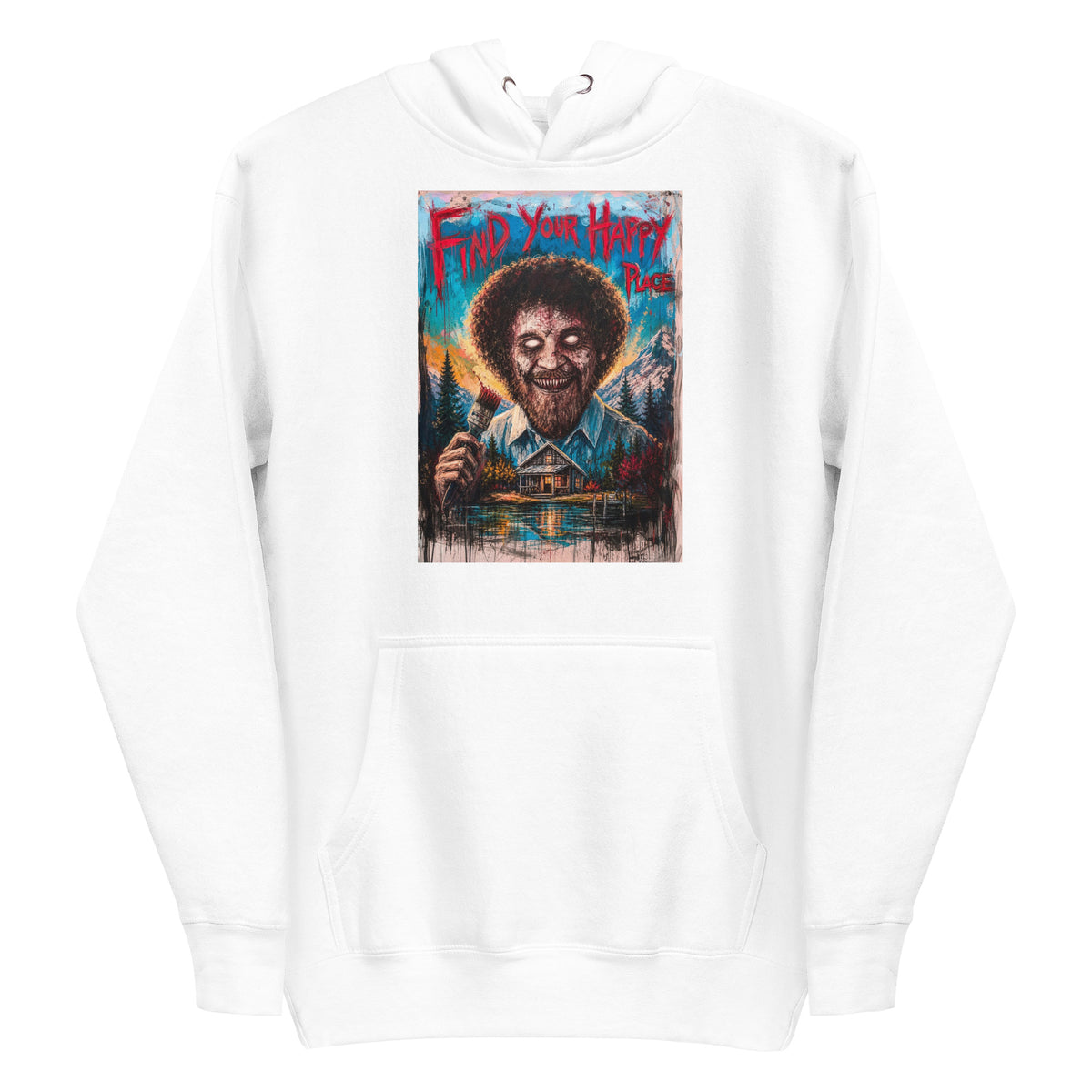 White pullover hoodie with the 'Find Your Happy Place' goth graphic: a zombie painter with a curly afro holding a paintbrush in front of a lakeside cabin, with the words "Find your happy place"