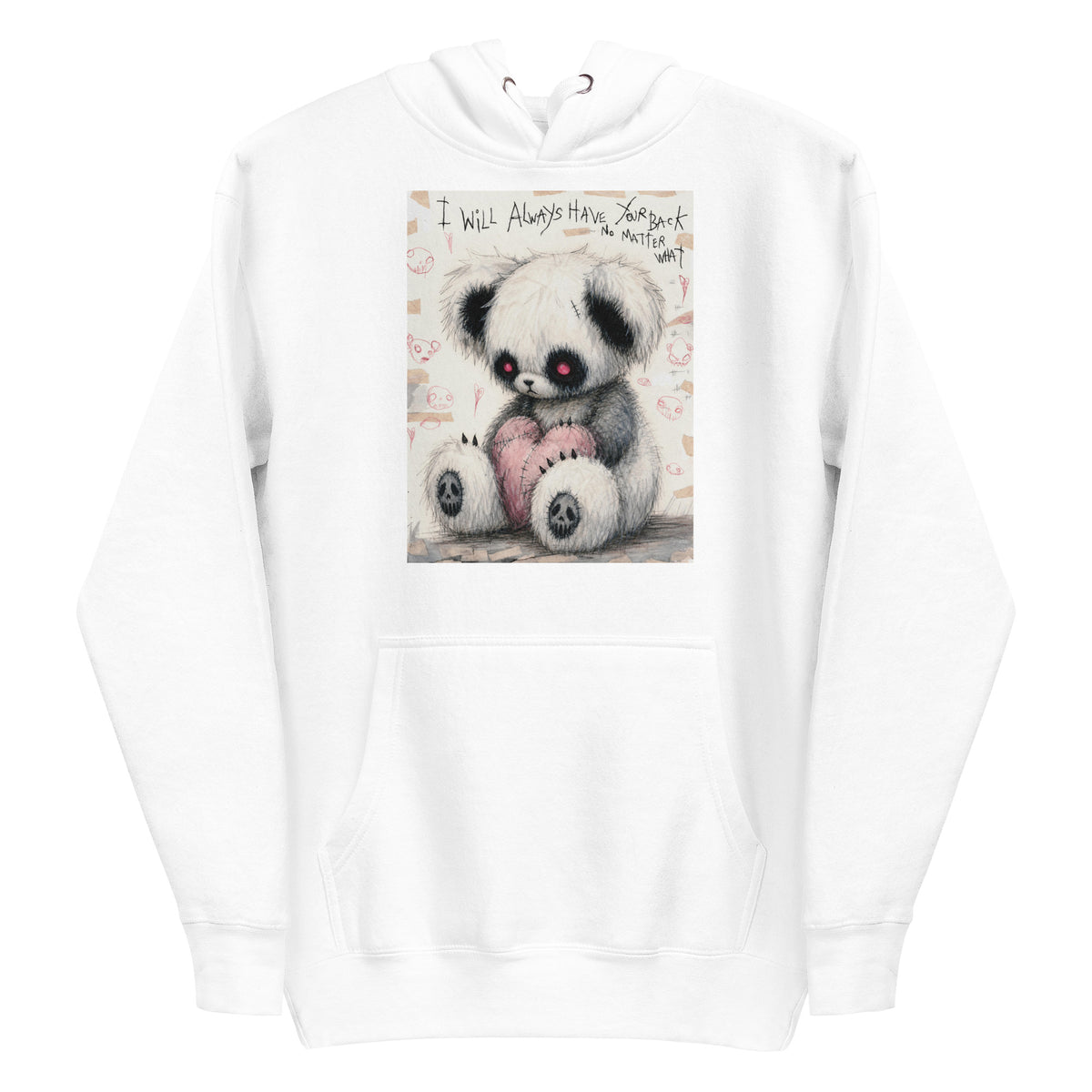 White pullover hoodie with the 'Always Got Your Back' goth graphic: a stitched panda-style teddy bear holding a pink heart, with the words "I will always have your back no matter what"