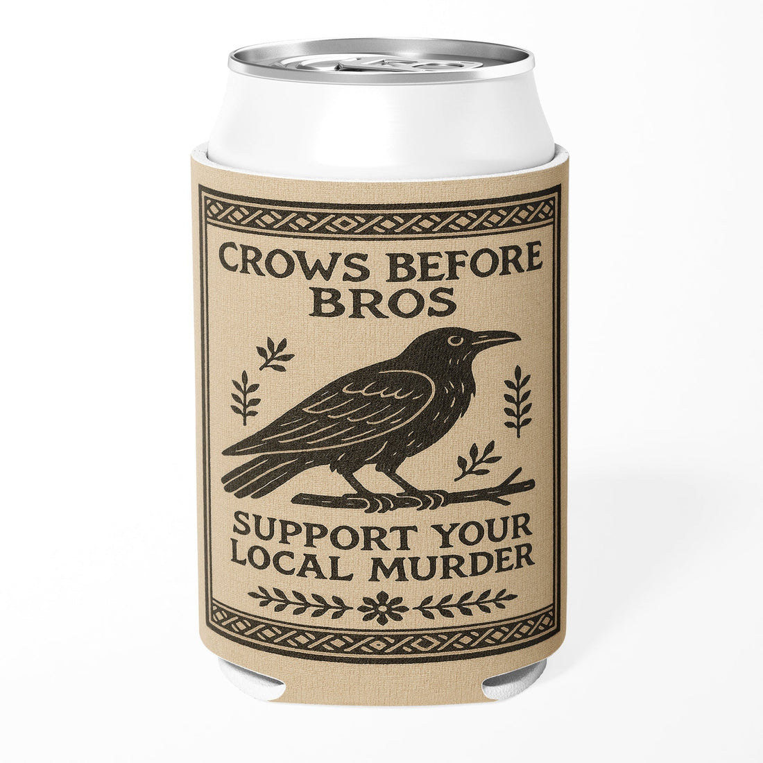 Crows Before Bros funny koozie for lake day
