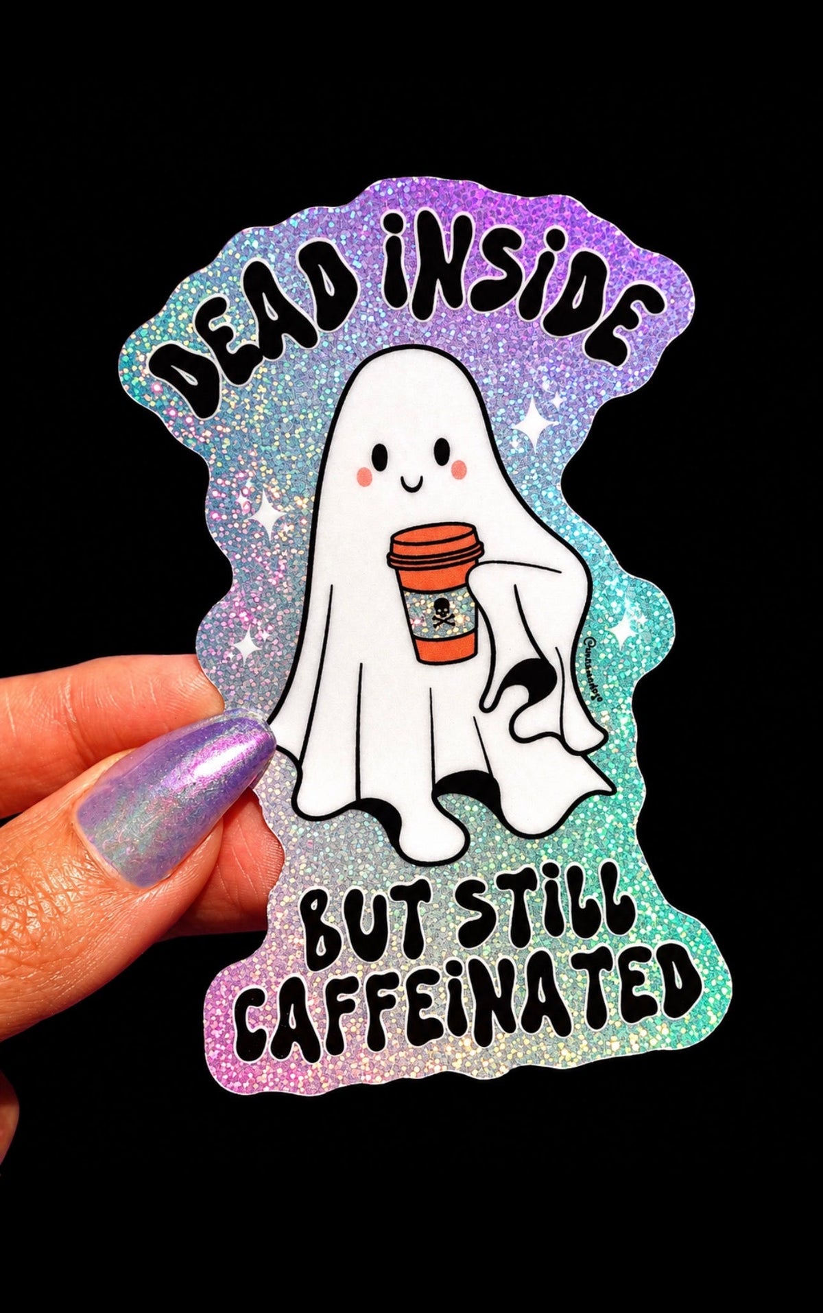 Funny Glitter ghost coffee sticker with purple/blue border; “Sad inside but still caffeinated” text