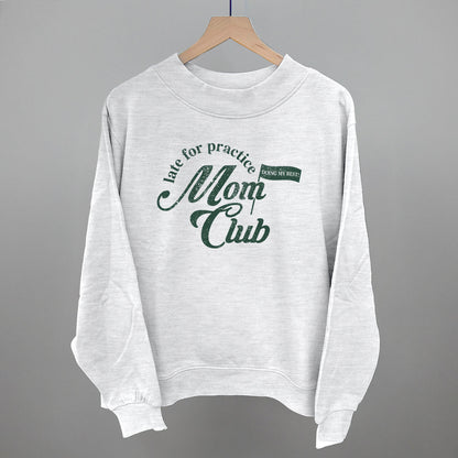 Late For Practice Mom Club Funny Oversized French Terry Mockneck Sweatshirt in Ash – Ivy + Cloth