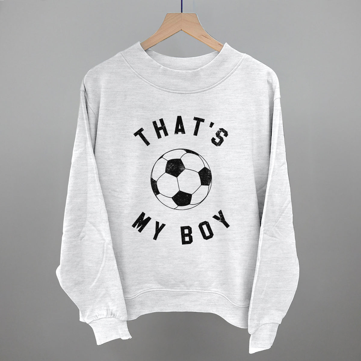 That's My Boy Soccer Funny Oversized French Terry Mockneck Sweatshirt in Ash – Ivy + Cloth