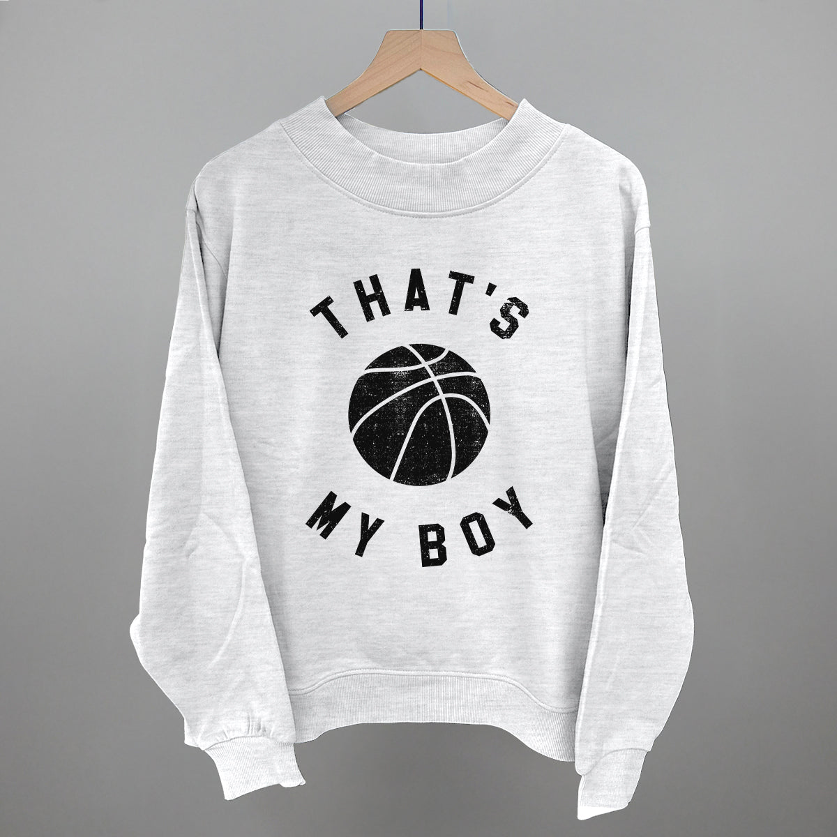 That's My Boy Basketball Funny Oversized French Terry Mockneck Sweatshirt in Ash – Ivy + Cloth