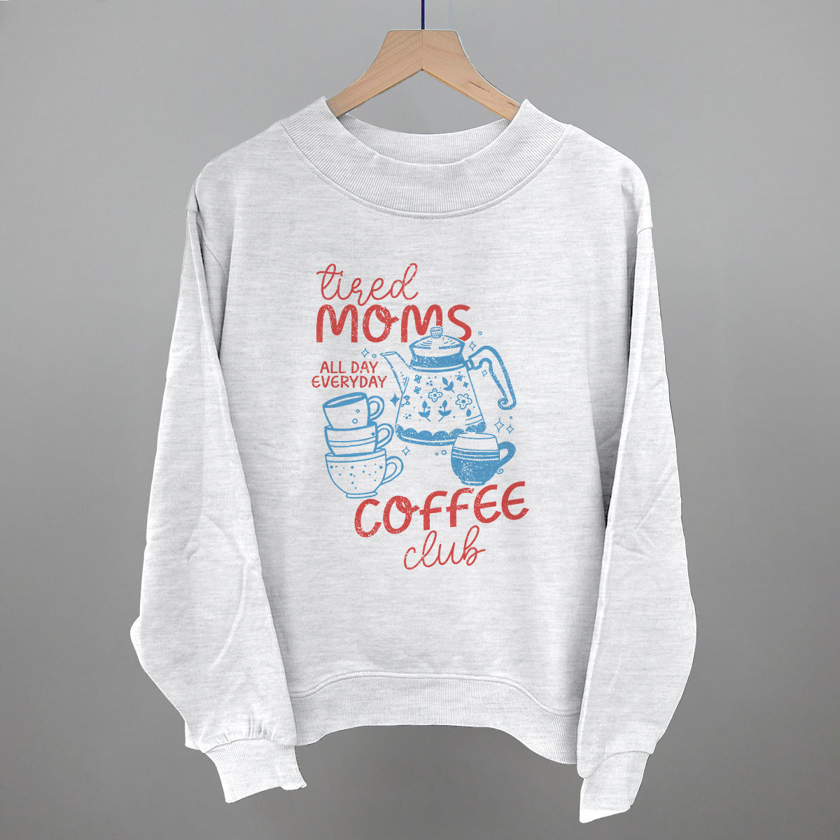 Tired Moms Coffee Club Doodle Funny Oversized French Terry Mockneck Sweatshirt in Ash – Ivy + Cloth