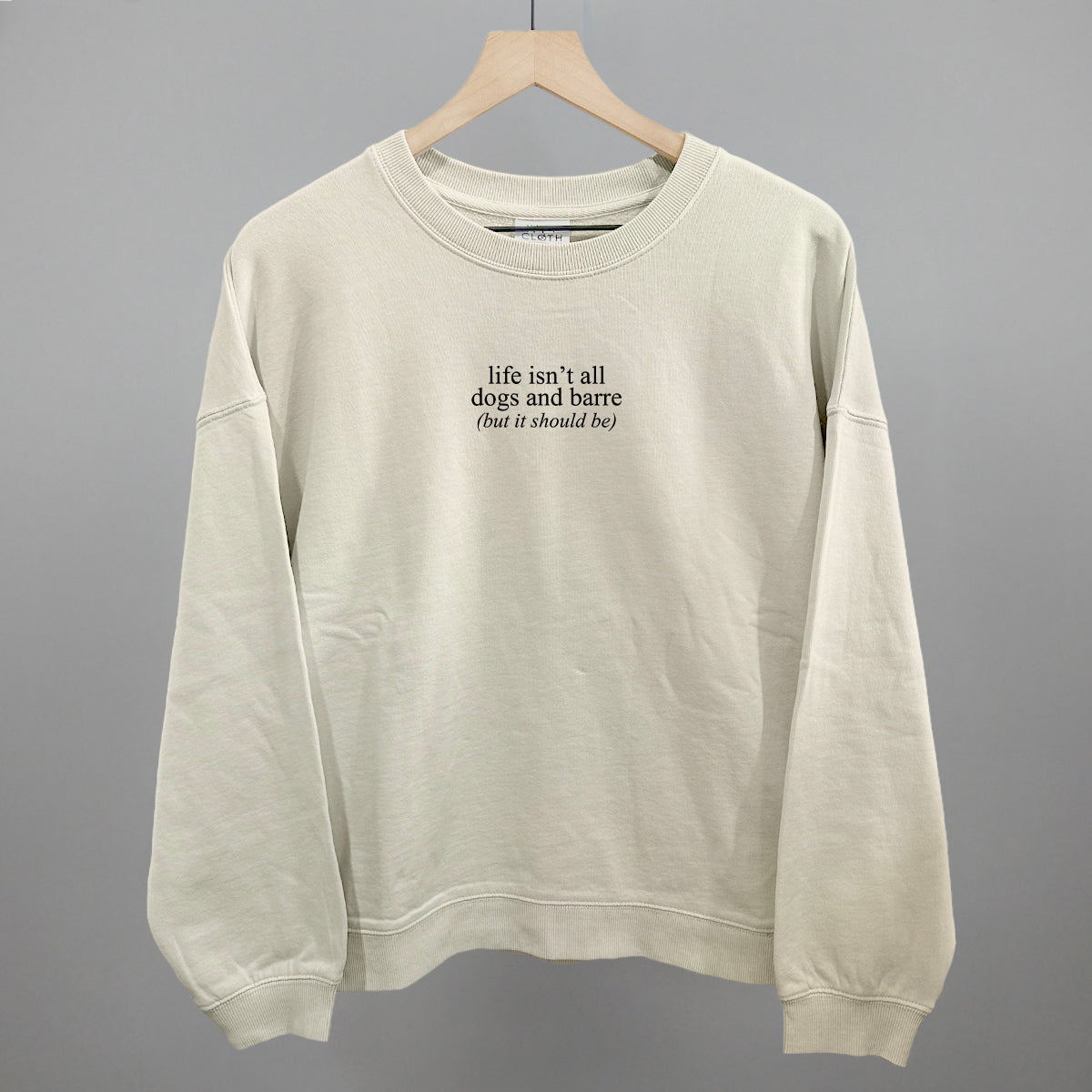 Life Isn't All Dogs and Barre graphic oversized boxy crew in Bone
