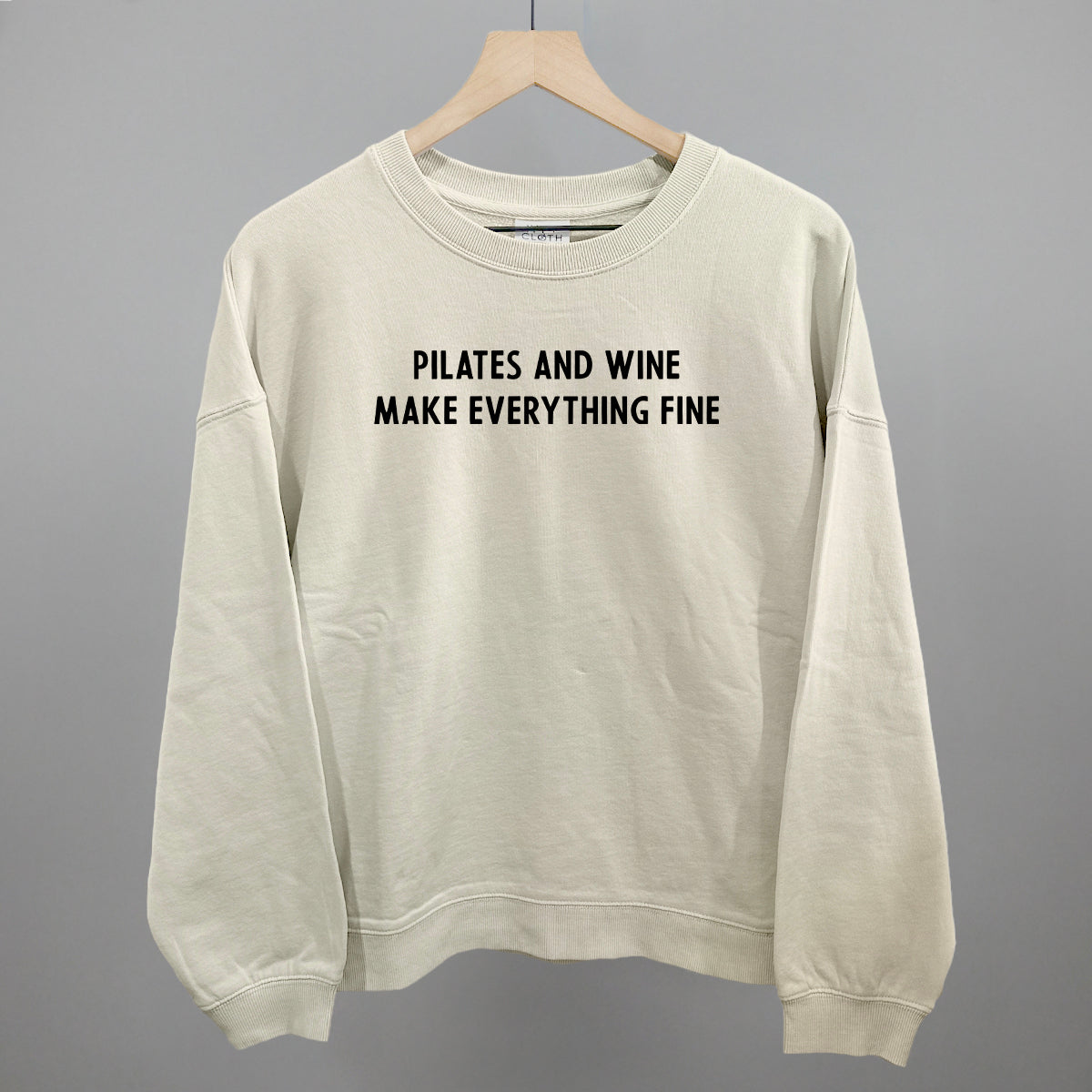 Pilates And Wine Make Everything Fine Funny Oversized Boxy Crewneck Sweatshirt in Bone – Ivy + Cloth
