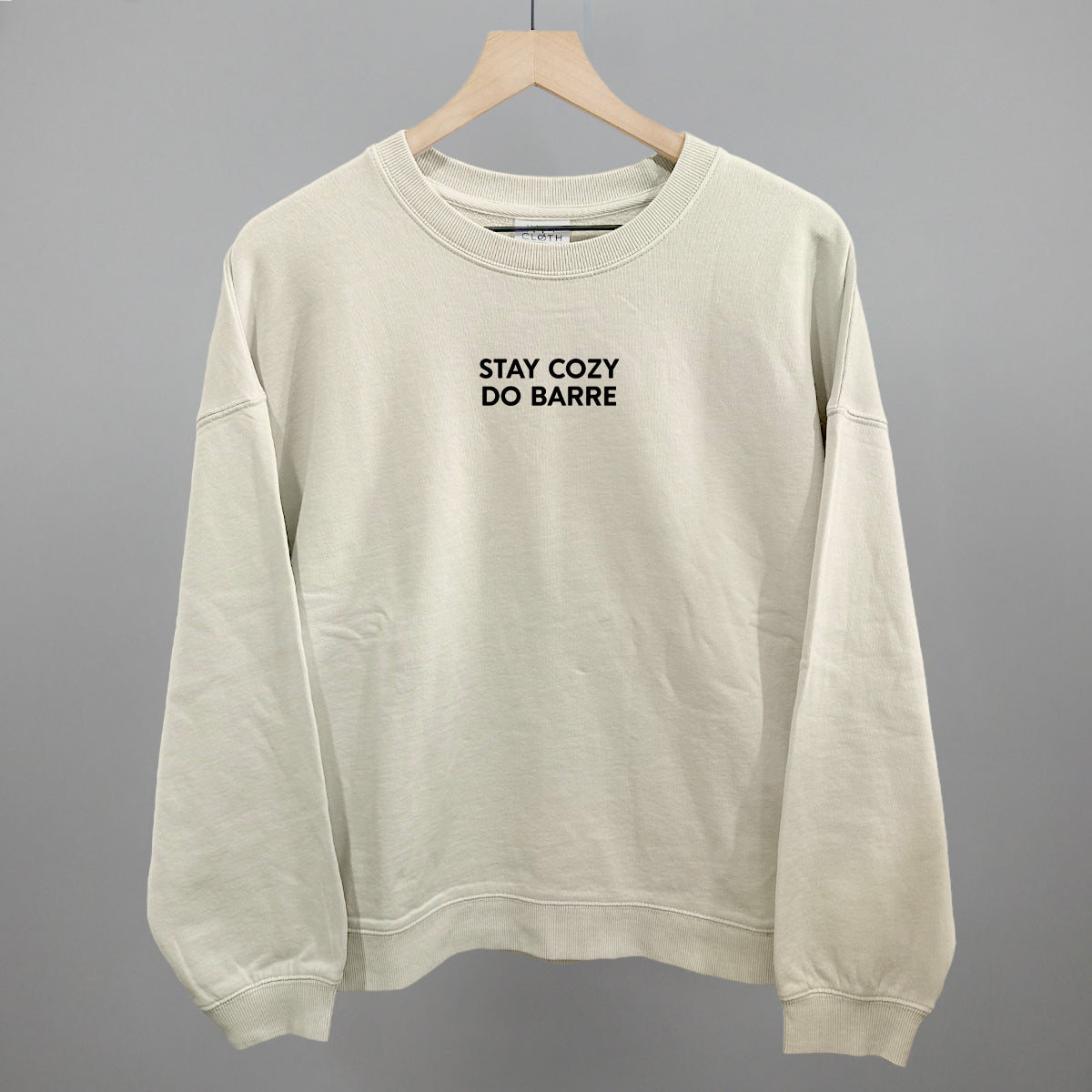 Stay Cozy Do Barre Funny Oversized Boxy Crewneck Sweatshirt in Bone – Ivy + Cloth