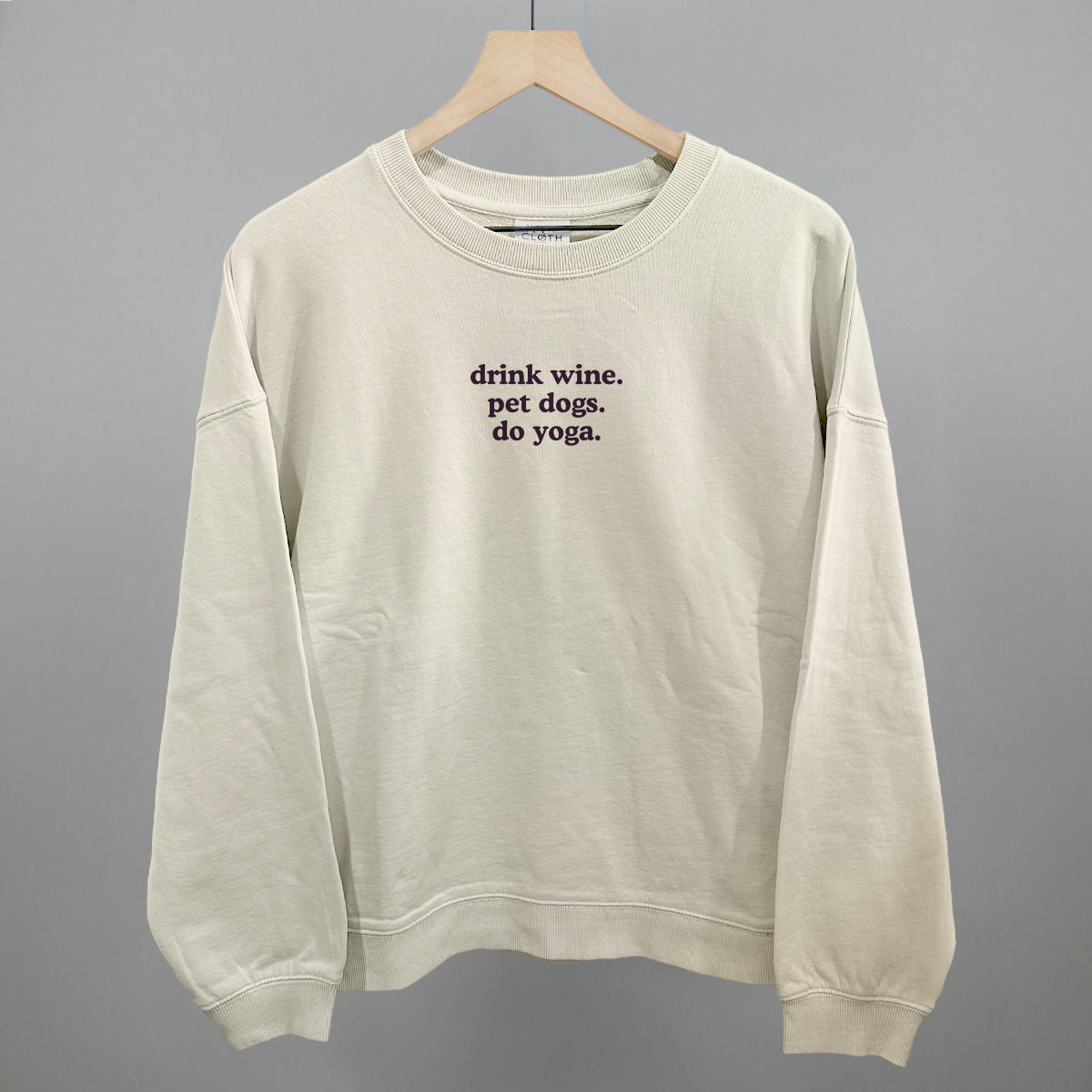 Drink Wine, Pet Dogs, Do Yoga graphic oversized boxy crew in Bone