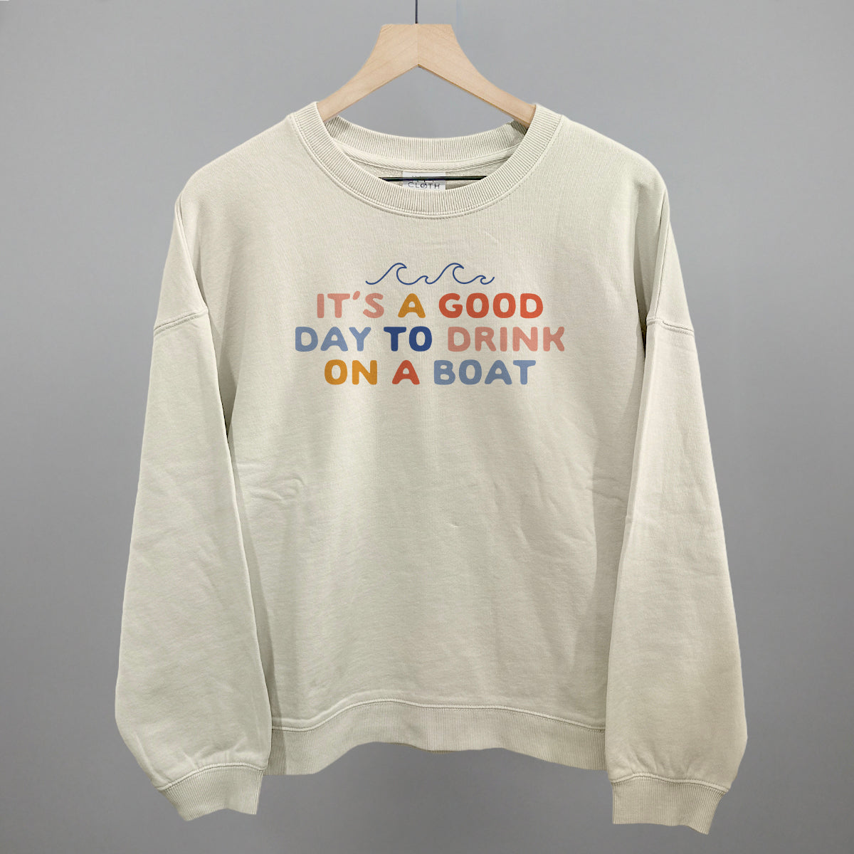 It's A Good Day To Drink On A Boat graphic oversized boxy crew in Bone