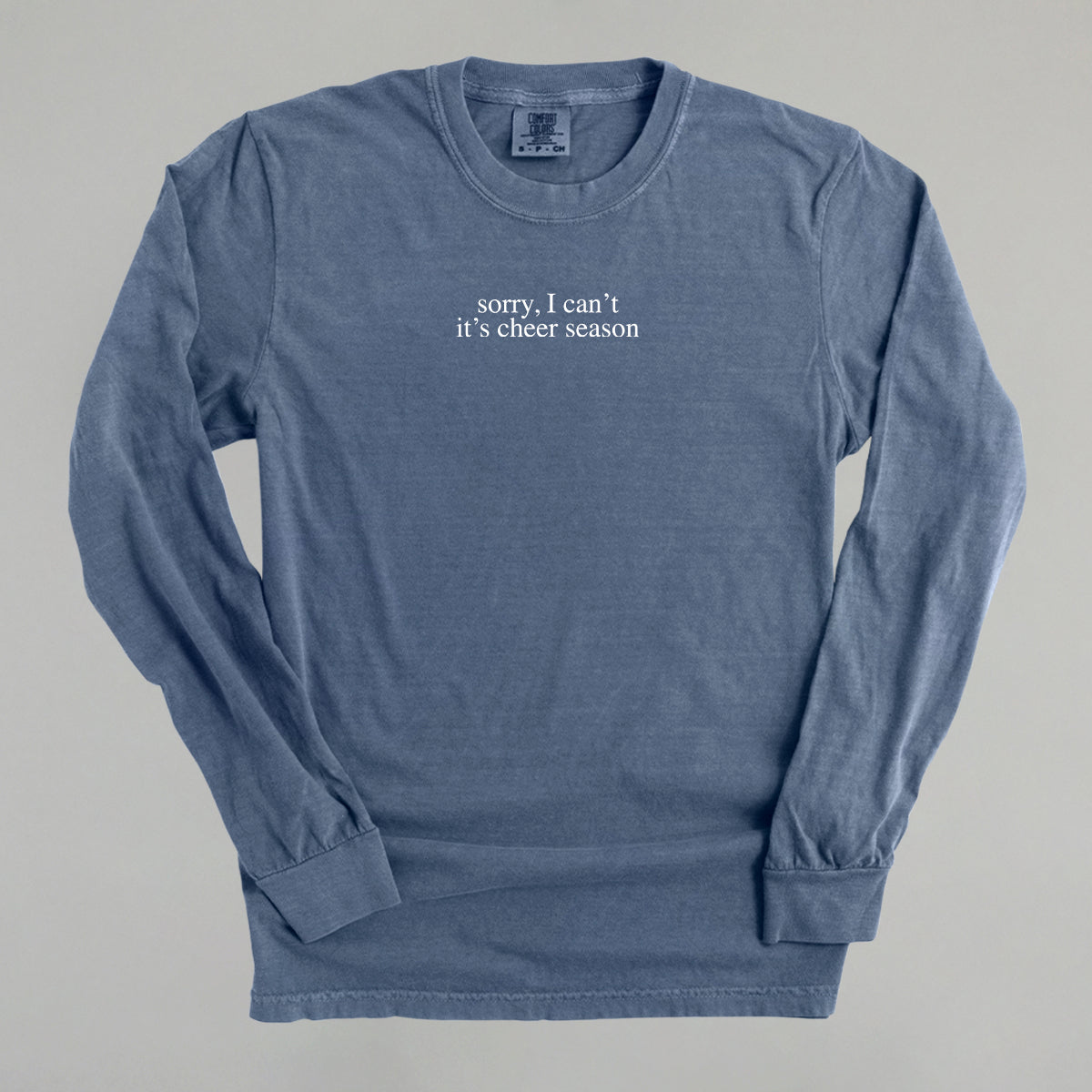 Sorry It's Cheer Season Funny Comfort Colors Long Sleeve T-Shirt in Blue Jean – Ivy + Cloth