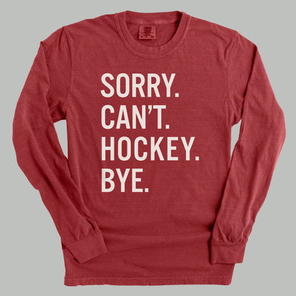 Sorry Can't Hockey Bye Funny Comfort Colors Long Sleeve T-Shirt in Crimson – Ivy + Cloth