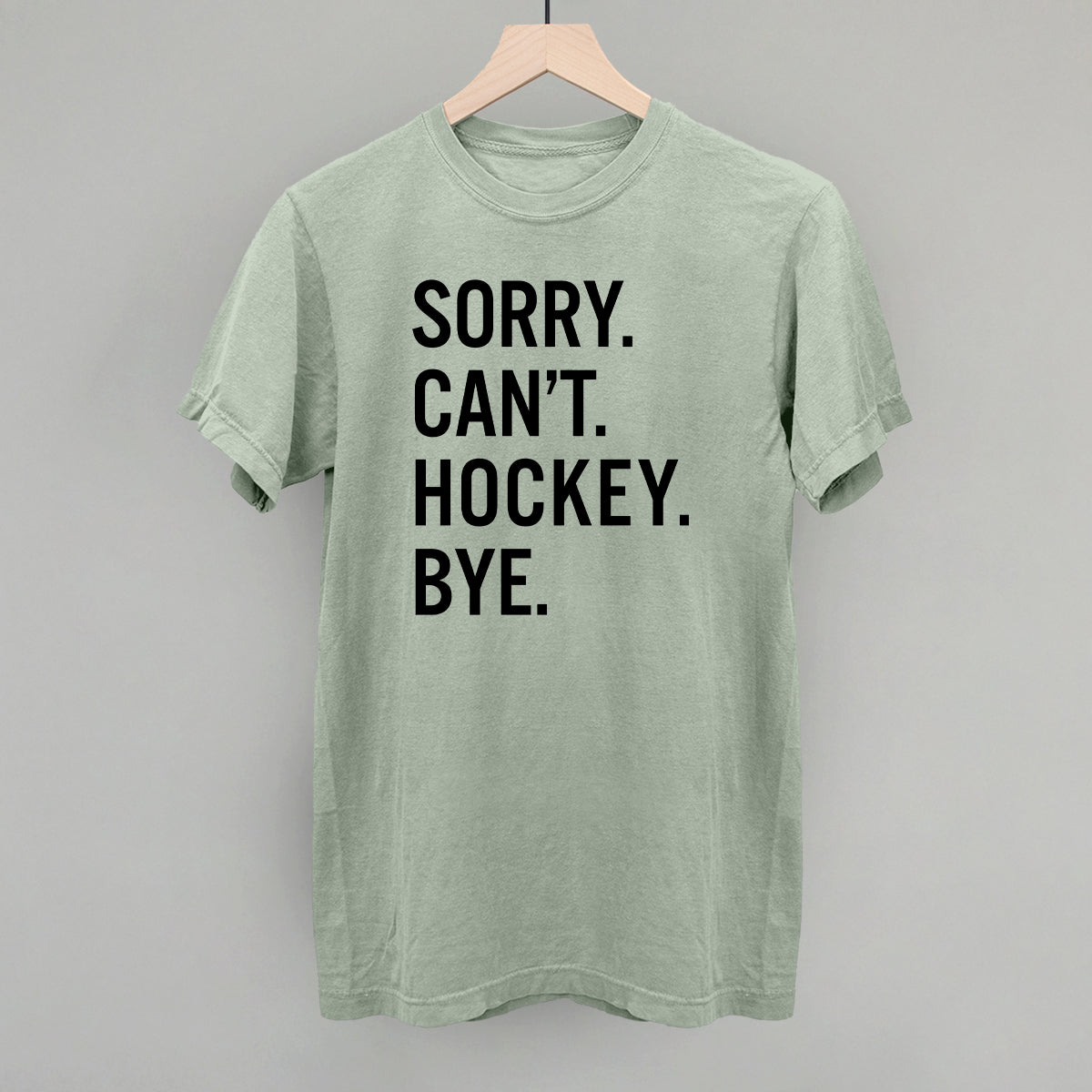 Sorry Can't Hockey Bye Funny Comfort Colors T-Shirt in Bay – Ivy + Cloth