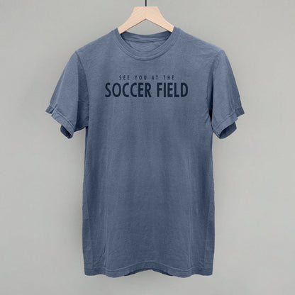 See You At The Soccer Field Funny Comfort Colors T-Shirt in Blue Jean – Ivy + Cloth