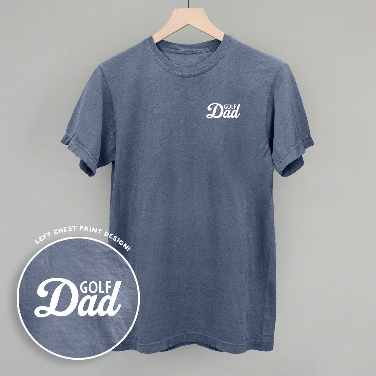Golf Dad (White) (Left Chest) Funny Comfort Colors T-Shirt in Blue Jean – Ivy + Cloth