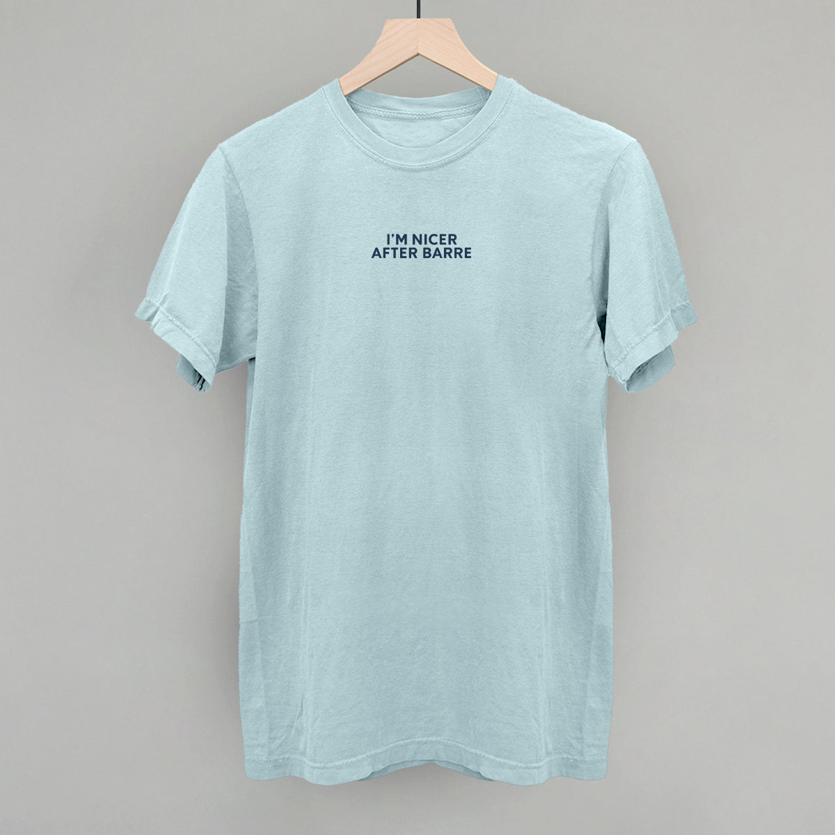 I'm Nicer After Barre graphic Comfort Colors tee in Chambray