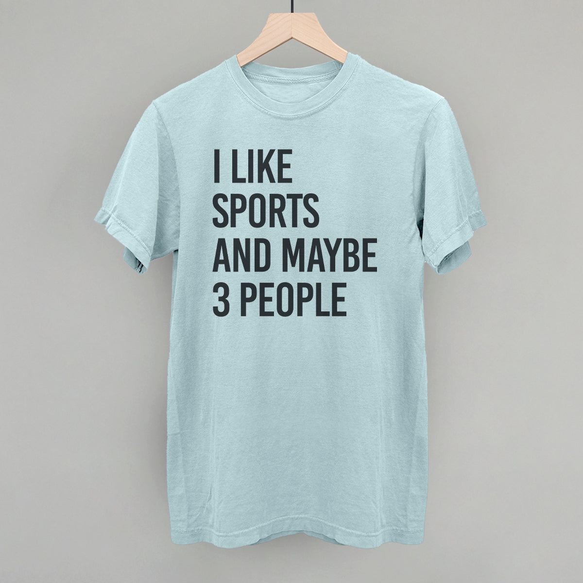 I Like Sports and Maybe 3 People graphic Comfort Colors tee in Chambray
