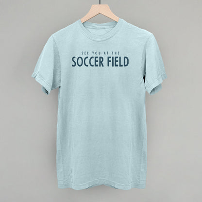 See You At The Soccer Field Funny Comfort Colors T-Shirt in Chambray – Ivy + Cloth