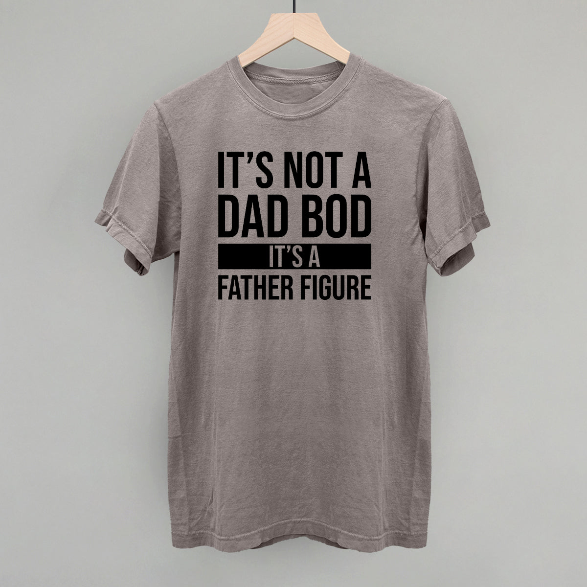 It's Not a Dad Bod Funny Comfort Colors T-Shirt in Grey – Ivy + Cloth