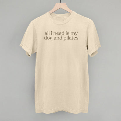 All I Need Is My Dog And Pilates Funny Comfort Colors T-Shirt in Ivory – Ivy + Cloth