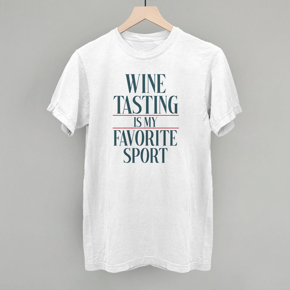 Wine Tasting Is My Favorite Sport graphic Comfort Colors tee in White