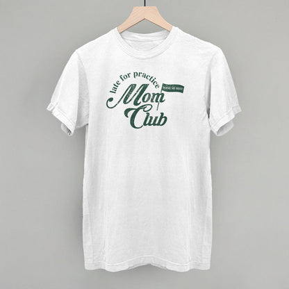 Late For Practice Mom Club Funny Comfort Colors T-Shirt in White – Ivy + Cloth