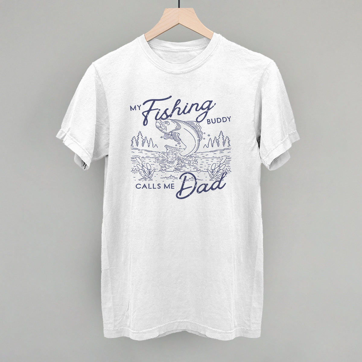 My Fishing Buddy Calls Me Dad Funny Comfort Colors T-Shirt in White – Ivy + Cloth
