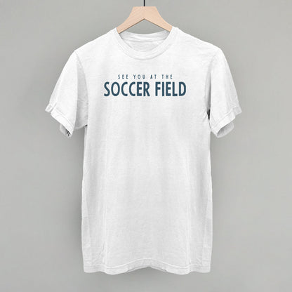 See You At The Soccer Field Funny Comfort Colors T-Shirt in White – Ivy + Cloth