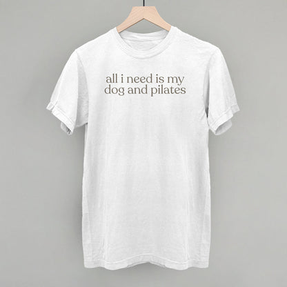 All I Need Is My Dog And Pilates Funny Comfort Colors T-Shirt in White – Ivy + Cloth