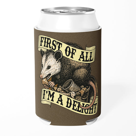 First of All I'm a Delight Can Cooler