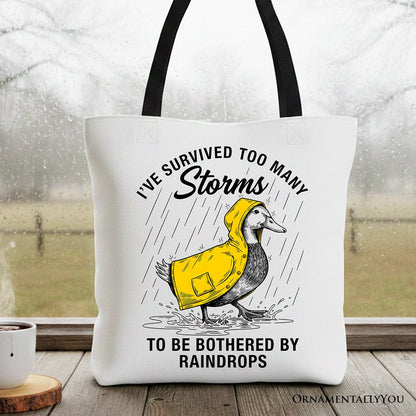 Goose Motivational Tote Bag, Survived Too Many Storms Funny Quote Gift Shopper