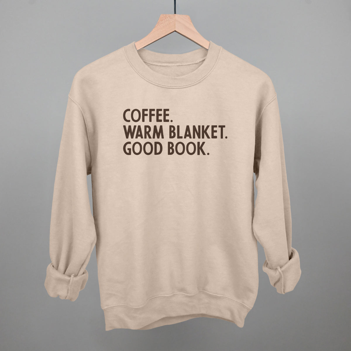 Coffee, Warm Blanket, Good Book Cozy graphic crewneck sweatshirt in Light Sandstone