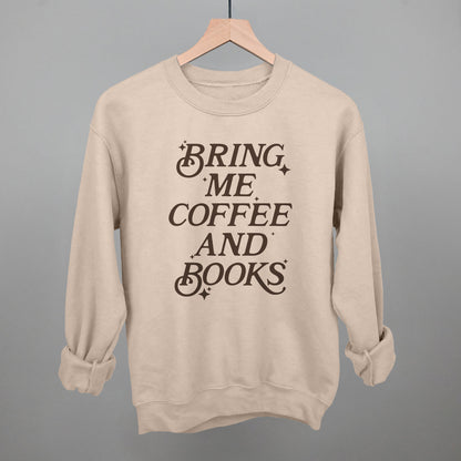 Bring Me Coffee And Books Funny Sweatshirt in Sandstone – Ivy + Cloth