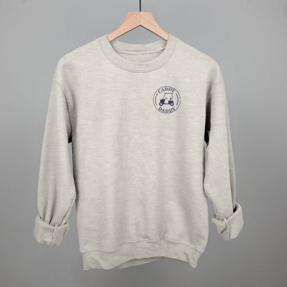 Caddy Daddy (Left Chest) Funny Sweatshirt in Oatmeal – Ivy + Cloth