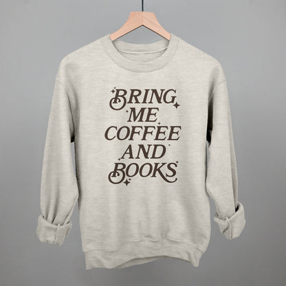 Bring Me Coffee And Books Funny Sweatshirt in Oatmeal – Ivy + Cloth