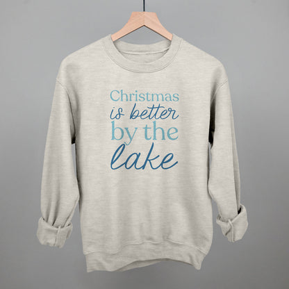 Christmas Is Better By The Lake Funny Sweatshirt in Oatmeal – Ivy + Cloth
