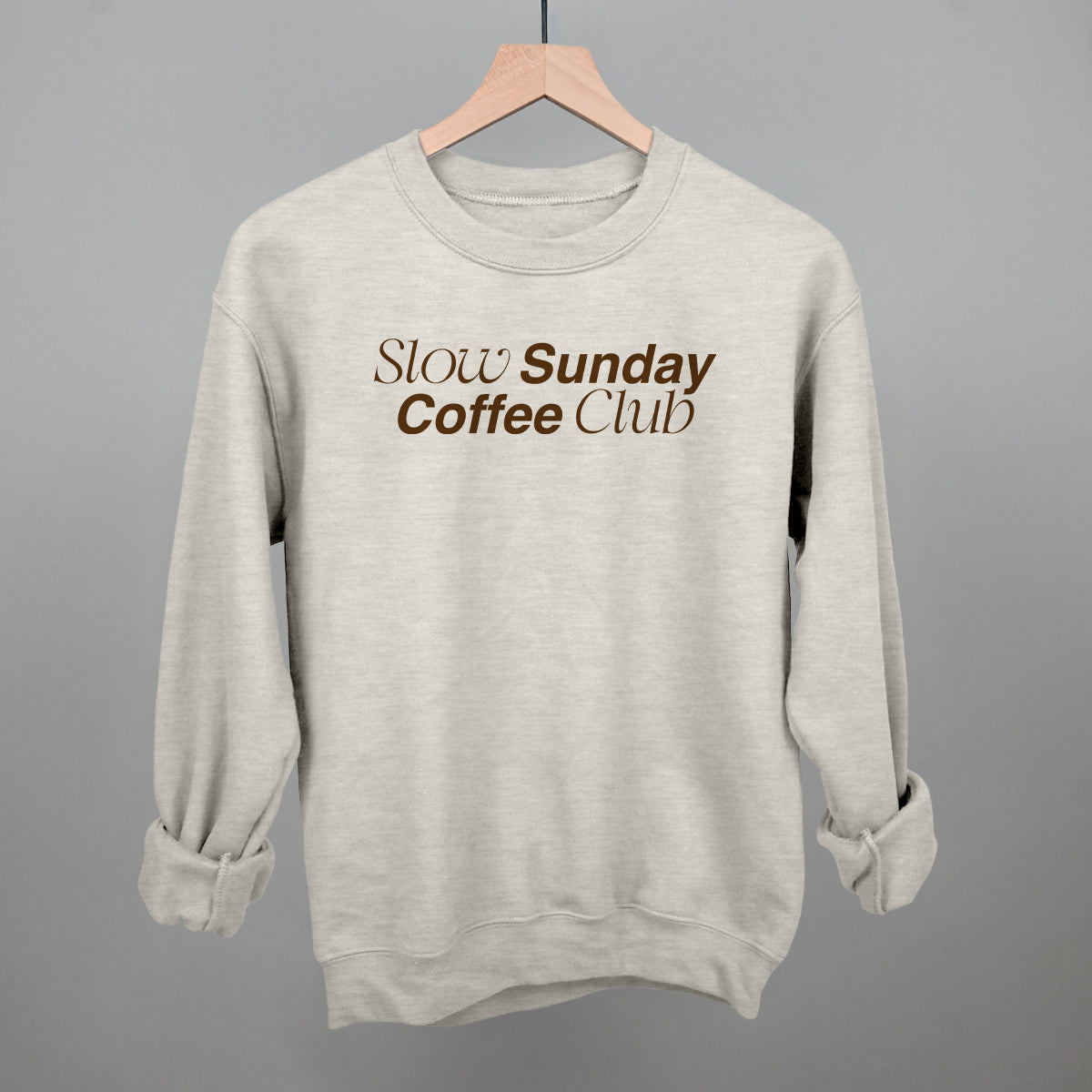 Slow Sundays Coffee Club Funny Sweatshirt in Oatmeal – Ivy + Cloth