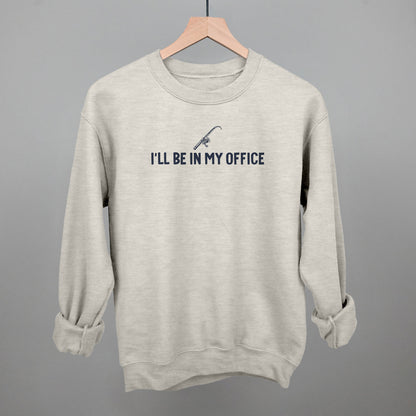 I'll Be In My Office (Fishing) Funny Sweatshirt in Oatmeal – Ivy + Cloth